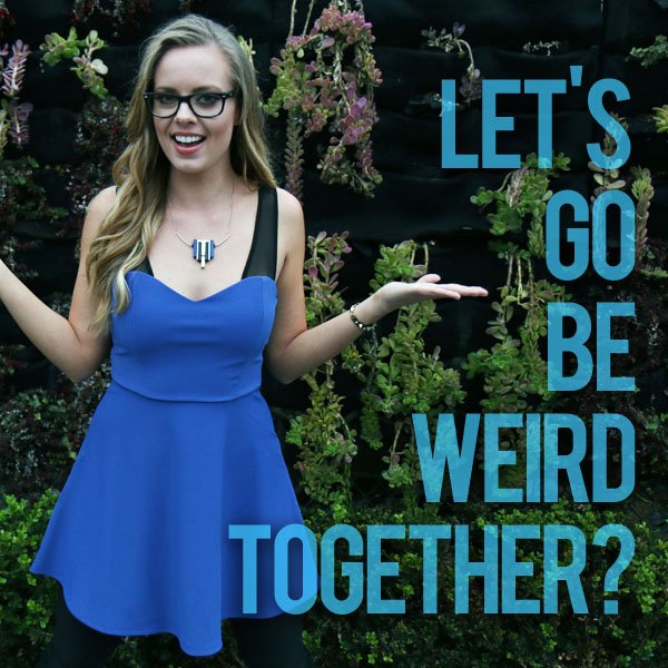 lets go be weird together