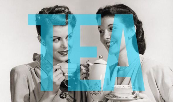 TEA: Your New Fav Slang Word 61 Drinking Tea Feature 529175 copy